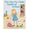 The Day Ms. Mona Farted at School