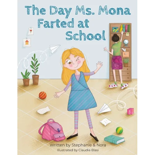 The Day Ms. Mona Farted at School