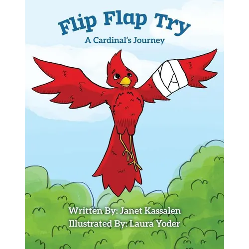 Flip Flap Try . . . A Cardinal's Journey