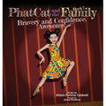 Phat Cat and the Family - Bravery and Confidence. Awesome!