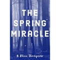 The Spring Miracle