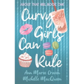 Curvy Girls Can Rule: A Young Adult Best Friends to Lovers Romance