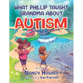 What Phillip Taught Grandma about Autism
