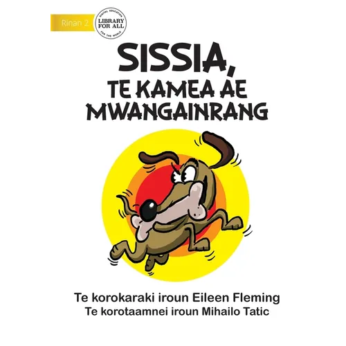 Sissis the Greedy Dog - Sissia, Te Kamea Ae Mwangainrang (Te Kiribati)