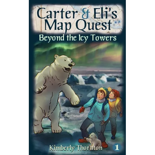 Carter & Eli's Map Quest: Beyond the Icy Towers