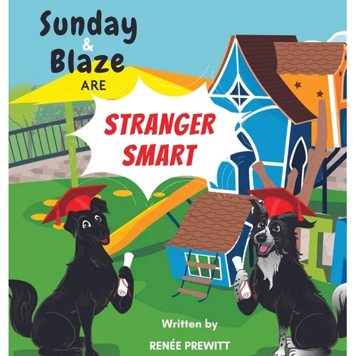 Sunday And Blaze Are Stranger Smart