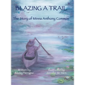 Blazing a Trail: The Story of Minna Anthony Common