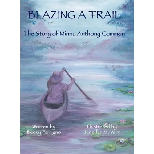 Blazing a Trail: The Story of Minna Anthony Common