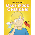 Make Good Choices