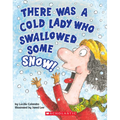 There Was a Cold Lady Who Swallowed Some Snow! (a Board Book)