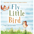 Fly, Little Bird - Voa, passarinho: Bilingual Children's Picture Book in English and Portuguese