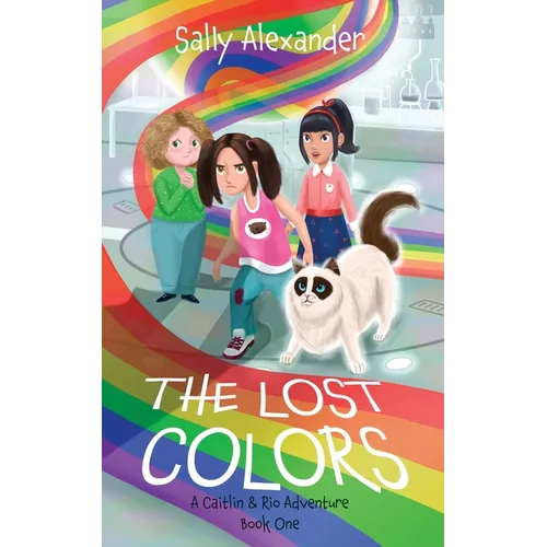 The Lost Colors: A Caitlin & Rio Adventure