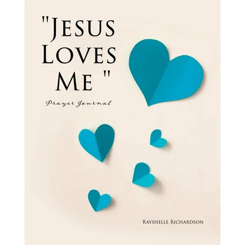 "Jesus Loves Me " Prayer Journal