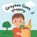 Grayson Goes Shopping: My first numbers book.
