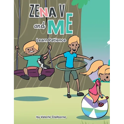 Zena V and Me: Learn Patience