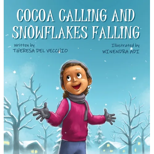 Cocoa Calling and Snowflakes Falling