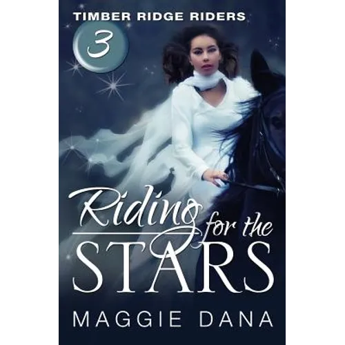 Riding for the Stars: Timber Ridge Riders
