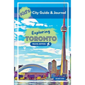 Kid's City Guide & Journal - Exploring Toronto - Travel Edition