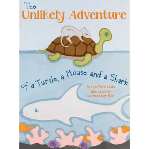 The Unlikely Adventure of a Turtle, a Mouse and a Shark