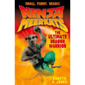 Ninja Meerkats (#7) the Ultimate Dragon Warrior