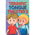 Terrific Tongue Twisters: For the Whole Family
