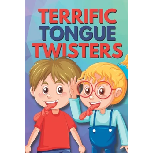Terrific Tongue Twisters: For the Whole Family