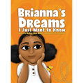 Brianna's Dreams: I Just Want to Know