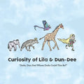 Curiosity of Lila & Dun-Dee: Dudu, Dun-Dee! Whose Dudu Could This Be?