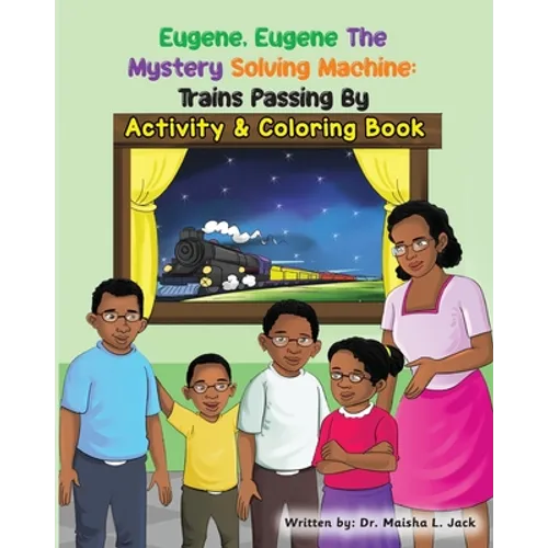Eugene, Eugene The Mystery Solving Machine: Trains Passing By Activity and Coloring Book