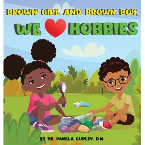 Brown Girl and Brown Boy, We Love Hobbies