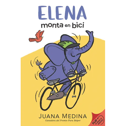 Elena Rides / Elena Monta En Bici: A Dual Edition Flip Book