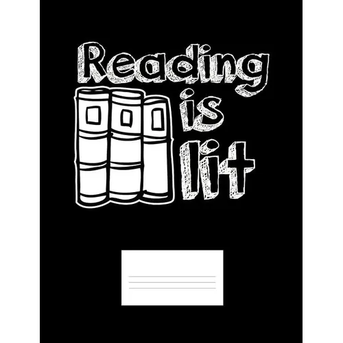 Reading Is Lit: Funny Quotes and Pun Themed College Ruled Composition Notebook
