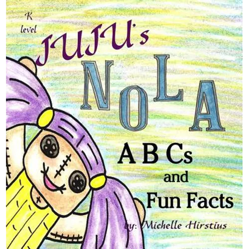 Juju's NOLA ABCs and Fun Facts