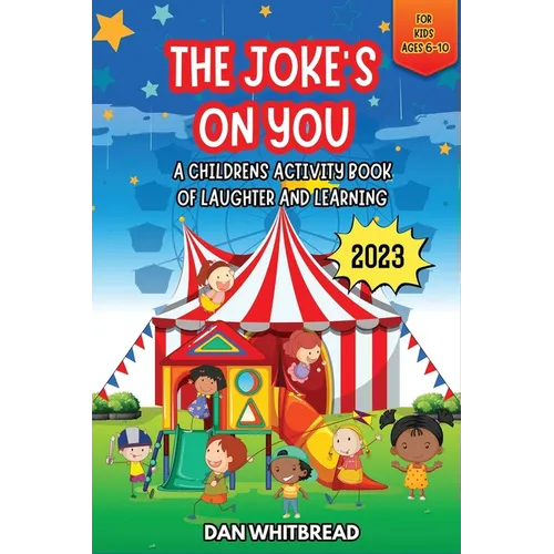 The Joke's on You: A Children's Activity Book of Laughter and Learning