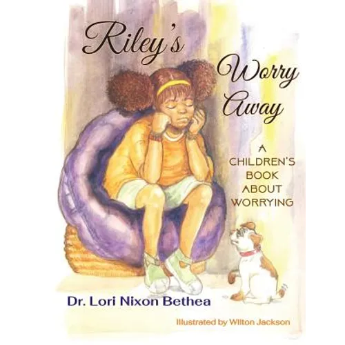 Riley's Worry Away: A children's book about worrying