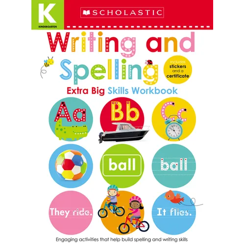 Writing and Spelling Kindergarten Workbook: Scholastic Early Learners (Extra Big Skills Workbook)