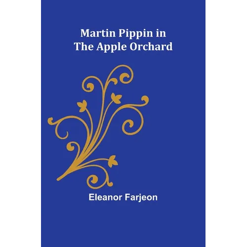 Martin Pippin in the Apple Orchard