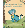 Malty the Blue Tiger (Maddie la tigresse bleue): A dual language children's book in English and French