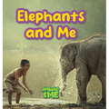 Elephants and Me: Animals and Me