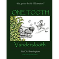 ONE TOOTH Vanderslooth