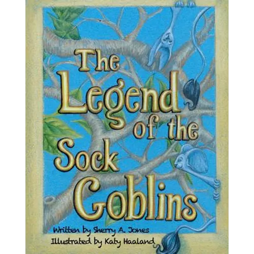 The Legend Of The Sock Goblins