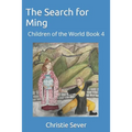 The Search for Ming: Children of the World Book 4