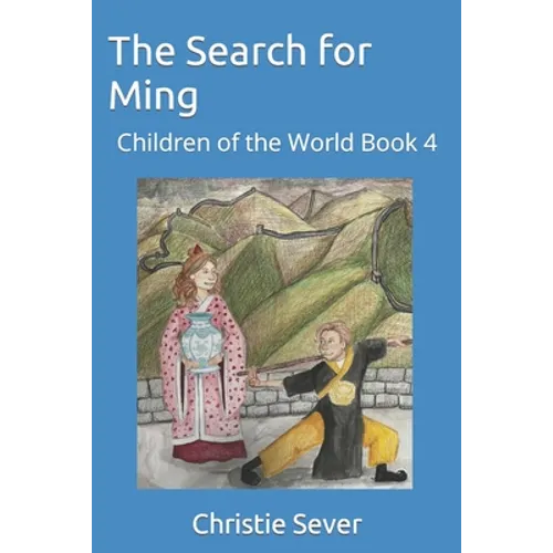 The Search for Ming: Children of the World Book 4