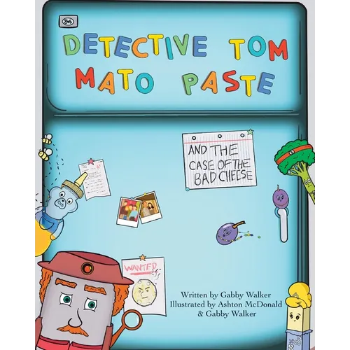 Detective Tom Mato Paste and The Case of the Bad Cheese