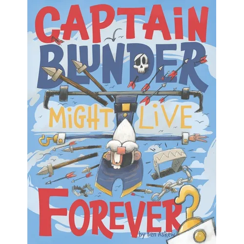 Captain Blunder Might Live Forever
