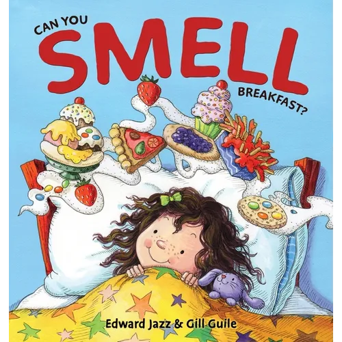 Can You Smell Breakfast?: A Five Senses Book For Kids Series (Kids Food Book, Smell Kids Book)