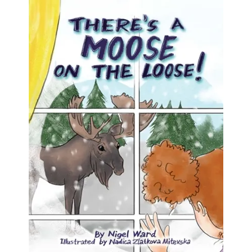 There's a Moose on the Loose