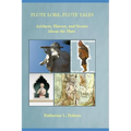 Flute Lore, Flute Tales: Artifacts, History, and Stories About the Flute