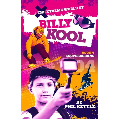 Snowboarding: Book 4: The Xtreme World of Billy Kool