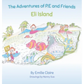 Eli Island: The Adventures of P.E and Friends